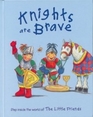 Knights are Brave
