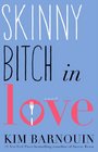 Skinny Bitch in Love