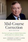 MidCourse Correction Revisited The Story and Legacy of a Radical Industrialist and his Quest for Authentic Change