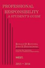 Professional Responsibility A Student's Guide 20132014