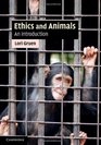Ethics and Animals An Introduction