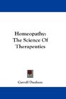 Homeopathy The Science Of Therapeutics