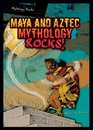 Maya and Aztec Mythology Rocks