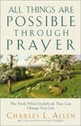 All Things Are Possible Through Prayer The FaithFilled Guidebook That Can Change Your Life