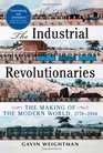 Industrial Revolutionaries The Making of the Modern World 17761914