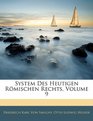 System Des Heutigen Rmischen Rechts Volume 9