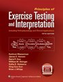 Principles of Exercise Testing and Interpretation Including Pathophysiology and Clinical Applications