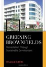 Greening Brownfields Remediation Through Sustainable Development
