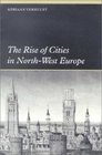 The Rise of Cities in NorthWest Europe