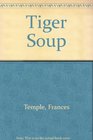 Tiger Soup An Anansi Story from Jamaica