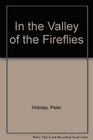 In the Valley of the Fireflies