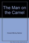 The man on the camel A novel
