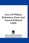 Lives Of William Richardson Davie And Samuel Kirkland