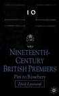 Nineteenth Century Premiers Pitt to Rosebery