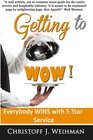 Getting to WOW EVerybody WINS with 5 Star Service