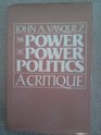 The Power of Power Politics A Critique