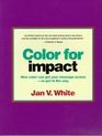 Color for Impact How Color Can Get Your Message Across or Get in the Way