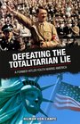 Defeating the Totalitarian Lie: A Former Hitler Youth Warns America