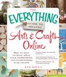 The Everything Guide to Selling Arts & Crafts Online: How to sell on Etsy, eBay, your storefront, and everywhere else online (Everything Series)