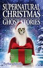 Supernatural Christmas Ghost Stories