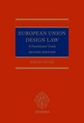 European Design Law A Practitioner's Guide 2e