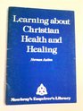 Learning About Christian Health and Healing