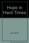 Hope Hard Times