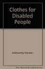 Clothes for disabled people