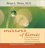 Mirrors of Time Using Regression for Physical Emotional and Spiritual Healing