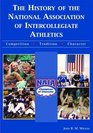 The History Of The National Association Of Intercollegiate Athletics CompetitionTraditionCharacter