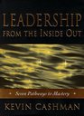Leadership from the Inside Out  Becoming A Leader for Life
