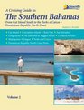 The Southern Bahamas Cruising Guide  Volume 2