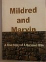 Mildred and Marvin A true story of a battered wife