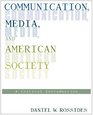 Communication Media and American Society A Critical Introduction