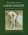 The Graphic Work of Laura Knight Including a Catalogue Raisonne of Her Prints