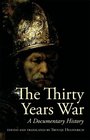 The Thirty Years War A Documentary History