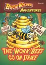 The Work Bees Go On Strike