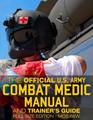 The Official US Army Combat Medic Manual  Trainer's Guide  Full Size Edition Complete  Unabridged  500 pages  Giant 85 x 11 Size  MOS 68W  STP 868W13SMTG