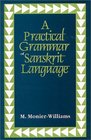 A Practical Grammar of Sanskrit Language