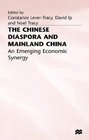 The Chinese Diaspora and Mainland China An Emerging Economic Synergy