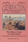 A Generation on the March The Union Army at Gettysburg