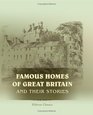 Famous Homes of Great Britain and Their Stories Edited by A H Malan