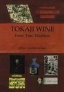 Tokaji Wine Fame Fate Tradition