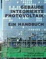 Gebudeintegrierte Photovoltaik Ein Handbuch