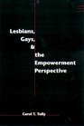 Lesbians Gays and the Empowerment Perspective