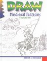 Draw Medieval Fantasies