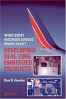 What Every Engineer Should Know About Developing RealTime Embedded Products