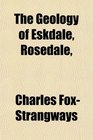The Geology of Eskdale Rosedale