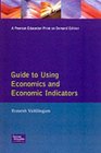 The Financial Times Guide to Using Economics and the Economic Indicators