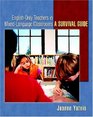 EnglishOnly Teachers in MixedLanguage Classrooms A Survival Guide